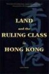 Land and the Ruling Class in Hong Kong