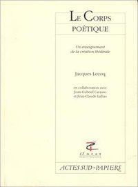 Le Corps poétique (Actes Sud 1999)