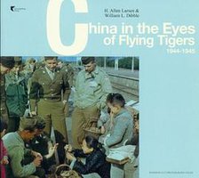 China in the Eyes of Flying Tigers 1944-1945 (上海文化出版社 2012)
