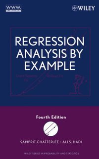 Regression Analysis by Example (Wiley-Interscience 2006)