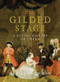 The Gilded Stage (Atlantic Books 2010)