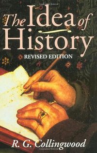 The Idea of History (Oxford Paperbacks 1994)