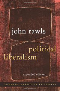 Political Liberalism (Columbia University Press 2005)