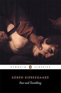 Fear and Trembling (Penguin Classics 1986)