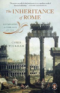 The Inheritance of Rome (Penguin Books 2010)