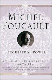 Psychiatric Power (Palgrave Macmillan 2008)
