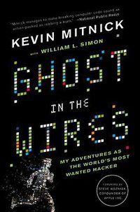 Ghost in the Wires (Little, Brown & Company 2011)