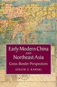 Early Modern China and Northeast Asia (Cambridge University Press 2015)