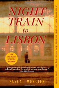 Night Train to Lisbon (Grove Press / Atlantic Monthly Press 2007)