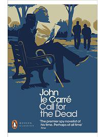 Call for the Dead. John Le Carr (Penguin Books 2011)