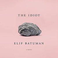 The Idiot (Penguin Audio 2017)