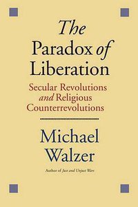 The Paradox of Liberation (Yale University Press 2015)