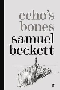 Echo's Bones (Faber & Faber 2014)