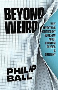 Beyond Weird (University of Chicago Press 2018)