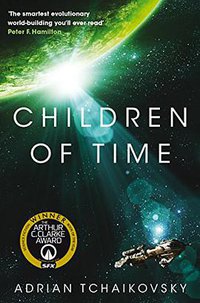 Children of Time (Pan Macmillan 2016)