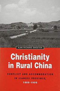 Christianity in Rural China (U OF M CENTER FOR CHINESE STUDIES 2001)
