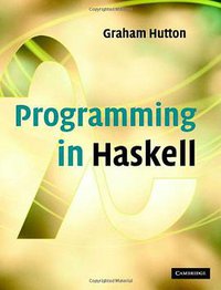 Programming in Haskell (Cambridge University Press 2007)