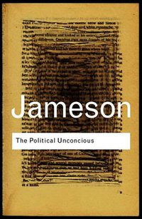 The Political Unconscious (Routledge 2006)