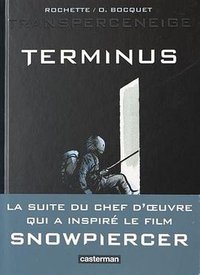 Transperceneige : Terminus (Casterman 2015)