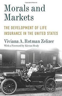 Morals and Markets (Columbia University Press 2017)