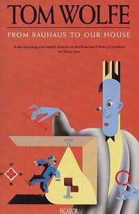 From Bauhaus to Our House (Picador 1993)