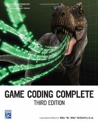 Game Coding Complete, Third Edition (Charles River Media 2009)