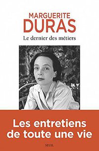 Le Dernier des métiers. Entretiens (Le Seuil 2016)