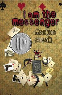 I Am the Messenger (Knopf Books for Young Readers 2005)