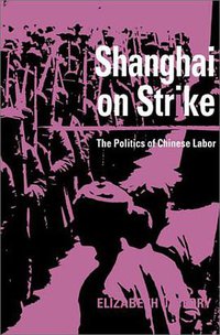 Shanghai on Strike (Stanford University Press 1995)