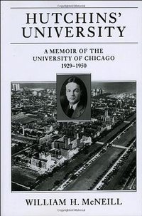 Hutchins' University (University of Chicago Press 1991)