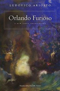 Orlando Furioso (Belknap Press of Harvard University Press 2009)