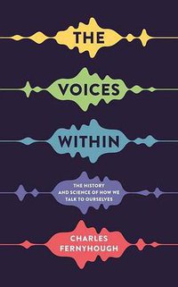 The Voices Within (Profile Books 2016)
