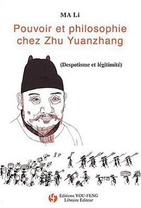 Pouvoir et philosophie chez Zhu Yuanzhang