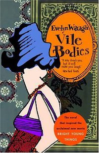 Vile Bodies (Back Bay Books 1999)