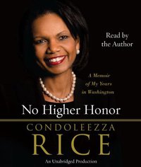 No Higher Honor (Random House Audio 2011)