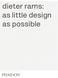 Dieter Rams (Phaidon Press 2011)
