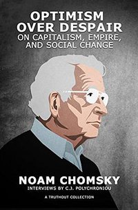 Optimism over Despair (Haymarket Books 2017)