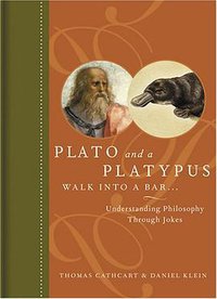 Plato and a Platypus Walk into a Bar (Abrams Image 2007)