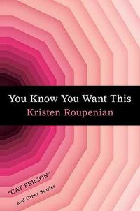 You Know You Want This (Gallery/Scout Press 2019)