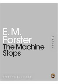 The Machine Stops (Kessinger Publishing 2004)