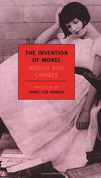 The Invention of Morel (NYRB Classics 2003)