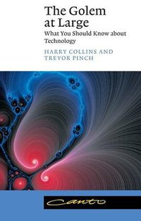 The Golem at Large (Cambridge University Press 2002)