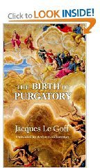 The birth of purgatory (University of Chicago Press, 1984)