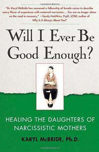 Will I Ever Be Good Enough? (Atria Books 2009)