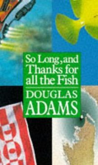 So Long, and Thanks for All the Fish (Pan 1984)