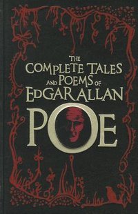 The Complete Tales and Poems of Edgar Allan Poe