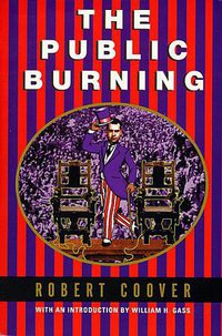 The Public Burning (Grove Press 1998)