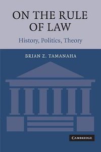 On the Rule of Law (Cambridge University Press 2004)