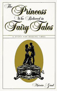 The Princess Who Believed in Fairy Tales (Wilshire Book Co 1995)