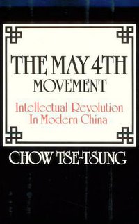 The May 4th Movement (Harvard University Press 1960)